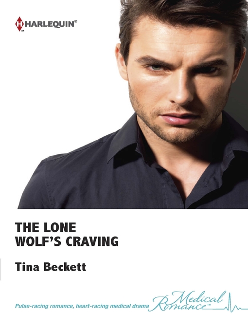 Title details for The Lone Wolf's Craving by Tina Beckett - Available